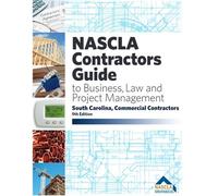 SOUTH CAROLINA-NASCLA Contractors Guide to Business, Law and Project Management, South Carolina COMMERCIAL CONTRACTORS 9th Edition
