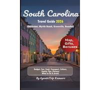 South Carolina Travel Guide 2026: Charleston, Myrtle Beach, Greenville, Beaufort Budget, Fun, Food, Transport, Culture, Family Tips, Phrases, What to Do & Avoid
