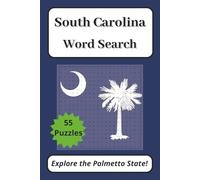 South Carolina Word Search Puzzle Book: 55 Puzzles to Explore the Palmetto State