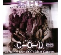 SOUTH CENTRAL CARTEL - Cartel Or Die.SCC's Most Gansta: The Greatest Hits
