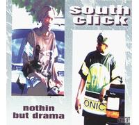 South Click - Nothing But Drama