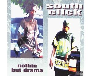 South Click - Nothing But Drama