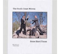 SOUTH COAST WOLVES - South Coast Wolves Some Hard Times (10' LP)