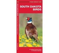 South Dakota Birds A Folding Pocket Guide to Familiar Species by Illustrated by Dr Raymond Leung James Kavanagh James Kavanagh, Raymond Leung (Auteur)