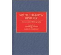 South Dakota History, BIBLIOGRAPHIES OF THE STATES OF THE UNITED STATES Christopher J. Hoover, Herbert T Hoover, Karen P. Zimmerman (Auteur)