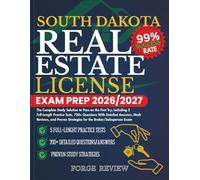 SOUTH DAKOTA Real Estate License Exam Prep 2026/2027: The Complete Study Solution to Pass on the First Try, Including 5 Full-Length Practice Tests, ... Strategies for the Broker/Salesperson Exam