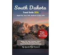 South Dakota Travel Guide 2026: Rapid City, Sioux Falls, Badlands & Black Hills Budget, Fun, Food, Transport, Culture, Family Tips, Attractions, Phrases, What to Do & Avoid, Local Secrets Inside