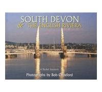 South Devon The English Riviera by Bob Croxford Inconnu (Auteur)