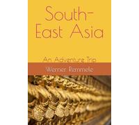 South-East Asia: An Adventure Trip