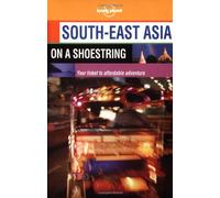 South East Asia : On A Shoestring (en anglais)
