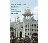 South East Asian Railway Journeys