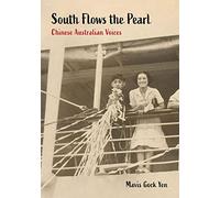South Flows the Pearl: Chinese Australian Voices