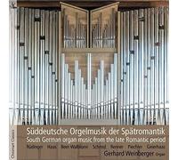 South German Organ Music From The Late Romantic Period
