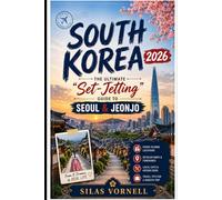SOUTH KOREA 2026: The Ultimate “Set-Jetting” Guide to Seoul & Jeonju