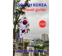 SOUTH KOREA TRAVEL GUIDE 2026