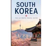 SOUTH KOREA TRAVEL GUIDE 2026/2027
