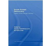 South Korean Democracy: Legacy of the Gwangju Uprising (New Political Science) (English Edition) Format Kindle G