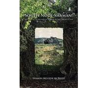 South Node Shaman; Ireland To Scotland In Search Of The Druid's Cave