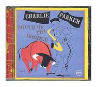 Charlie Parker - South Of The Border
