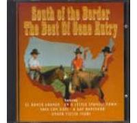South Of The Border - The Best Of Gene Autry