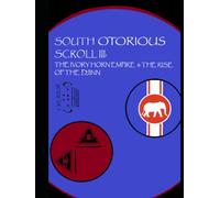 South Otorious Scroll III: The Ivory Horn Empire & the Rise of the Djinn