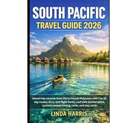 South Pacific Travel Guide 2026: Island-hop smarter from Fiji to French Polynesia with 7 to 21-day routes, ferry and flight hacks, reef-safe snorkel plan, cyclone-season timing, costs, and stay picks