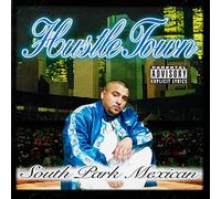 South Park Mexican - Hustle Town