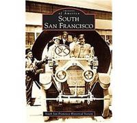 South San Francisco, Images of America Series South San Francisco Historical Society (Auteur)