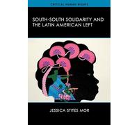 South-South Solidarity and the Latin American Left