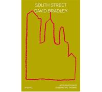 South Street A Novel - David Bradley - Outsider Editions - ebook (ePub) - Livre