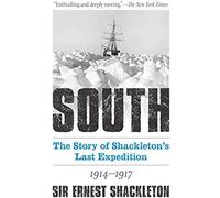 South: The Story Of Shackleton's Last Expedition 1914-1917