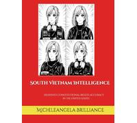 South Vietnam Intelligence: Heavens’s constitutional rights accuracy in the United States