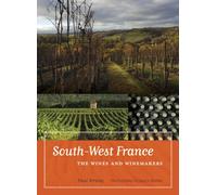 South-West France: The Wines and Winemakers
