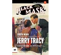 South Wind: The Complete Black Mask Cases Of Jerry Tracy