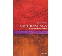 James R Rush – Southeast Asia: A Very Short Introduction