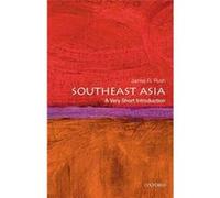 James R Rush – Southeast Asia: A Very Short Introduction