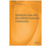 Southeast Asia And The Asean Economic Community