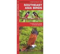 Southeast Asia Birds A Folding Pocket Guide to Familiar Species Southeast Asia Birds A Folding Pocket Guide to Familiar Species (Auteur)