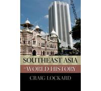 Southeast Asia in World History, New Oxford World History Craig Lockard (Auteur)