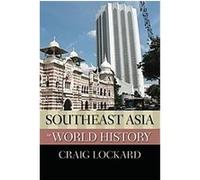 Southeast Asia in World History, New Oxford World History Craig Lockard (Auteur)