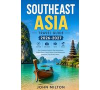 SouthEast Asia Travel Guide 2026-2027