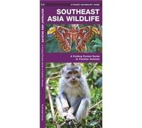 Southeast Asia Wildlife A Folding Pocket Guide to Familiar Animals Southeast Asia Wildlife A Folding Pocket Guide to Familiar Animals (Auteur)