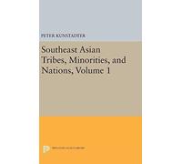 Southeast Asian Tribes, Minorities, And Nations, Volume 1