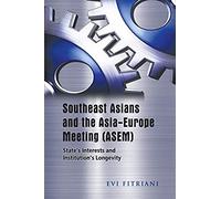 Southeast Asians And The Asia-Europe Meeting (Asem)