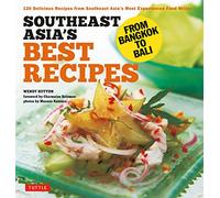 Southeast Asia's Best Recipes: From Bangkok to Bali [Southeast Asian Cookbook, 121 Recipes]