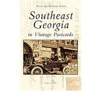 Southeast Georgia in Vintage Postcards, The Postcard History Series Gary L. Doster (Auteur)