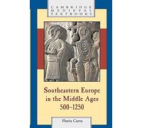 Southeastern Europe in the Middle Ages, 500-1250