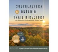Southeastern Ontario Trail Directory: The Region's Most Comprehensive Guide for Hikers