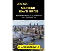 SOUTHEND-ON-SEA TRAVEL GUIDES: Explore the Best Places to See, Eat, and Discover in Essex’s Classic Seaside Town