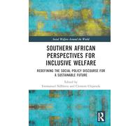 Southern African Perspectives for Inclusive Welfare: Redefining the Social Policy Discourse for a Sustainable Future
